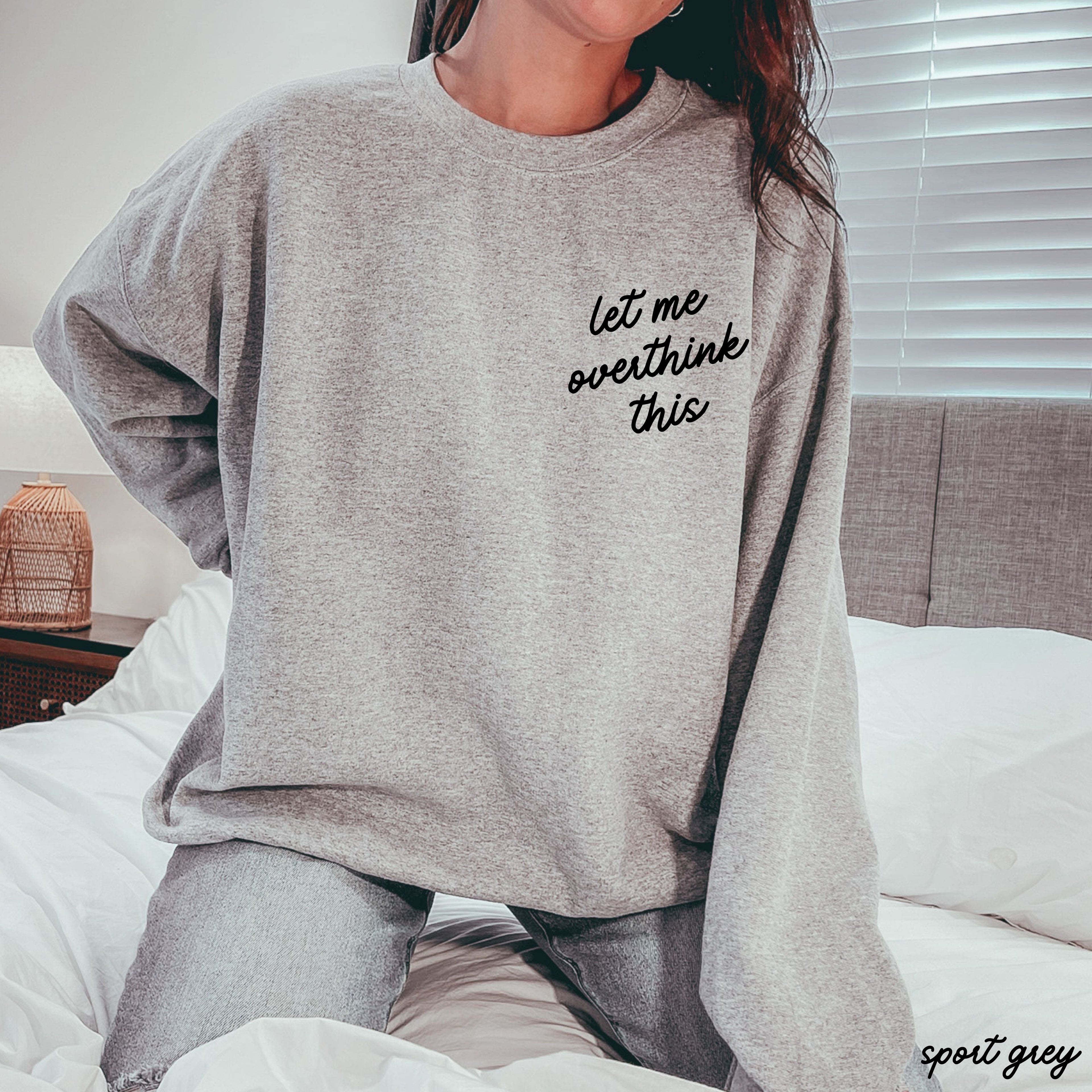 Let Me Overthink This Sweatshirt *9 Colors (S-3X)
