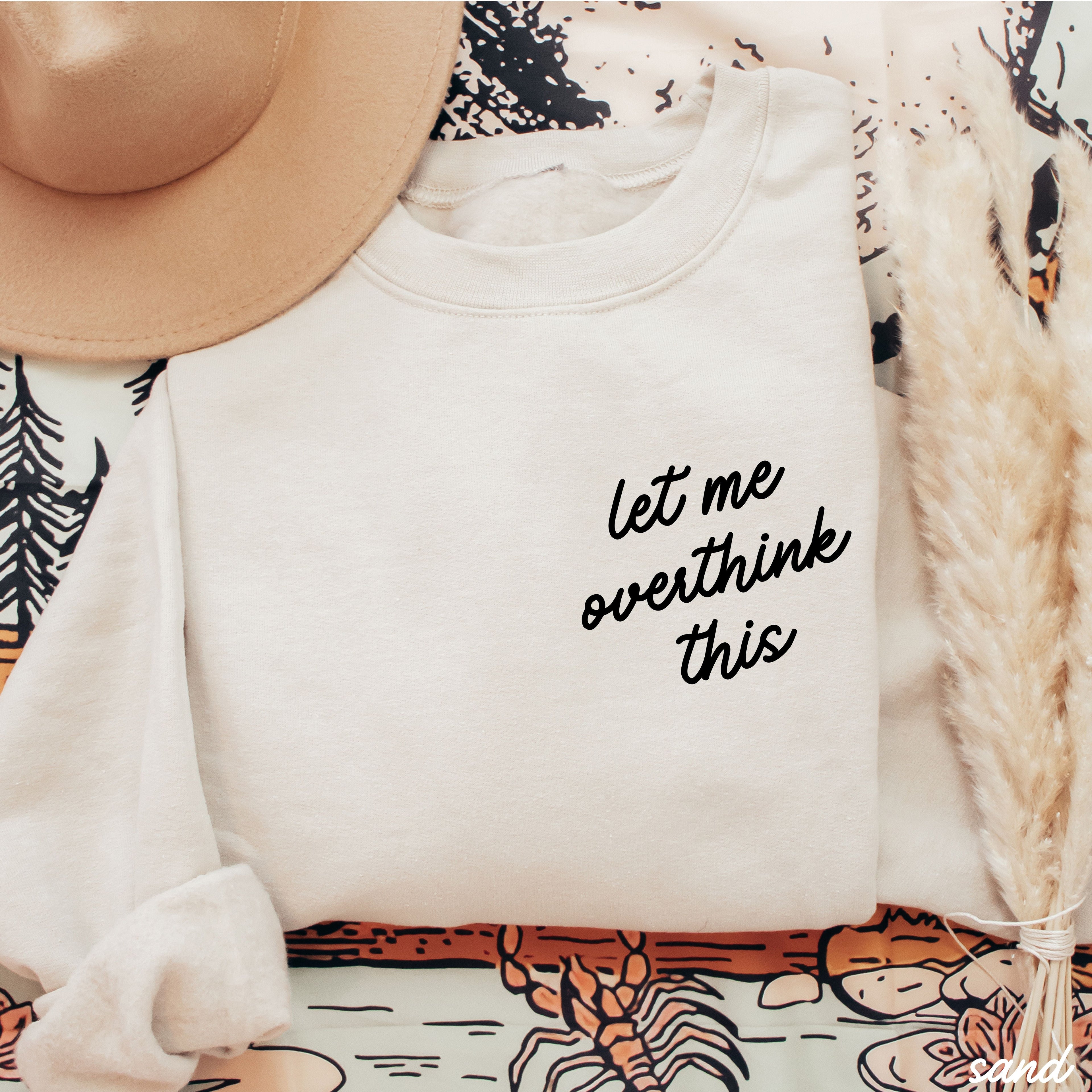 Let Me Overthink This Sweatshirt *9 Colors (S-3X)